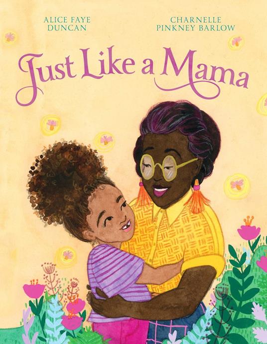 Just Like a Mama - Alice Faye Duncan,Charnelle Pinkney Barlow - ebook
