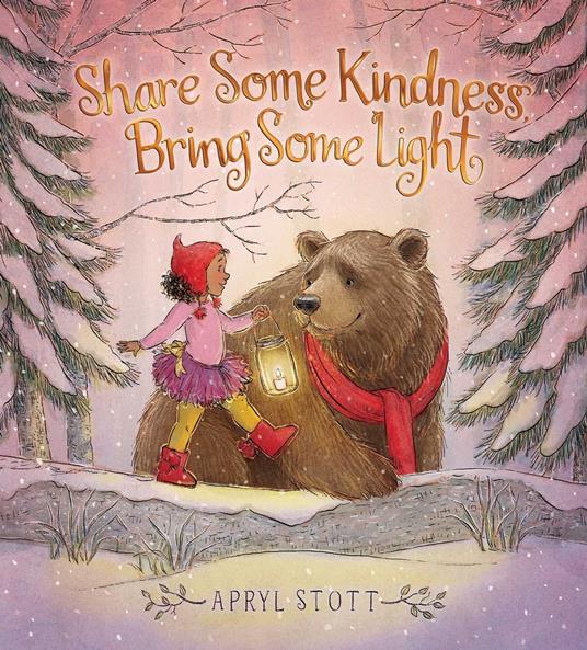 Share Some Kindness, Bring Some Light - Apryl Stott - ebook