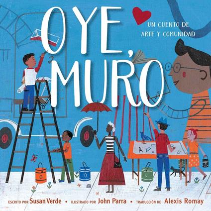 Oye, Muro (Hey, Wall) - Susan Verde,John Parra,Alexis Romay - ebook