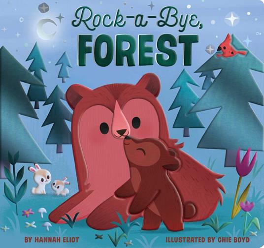 Rock-a-Bye, Forest - Hannah Eliot,Chie Boyd - ebook