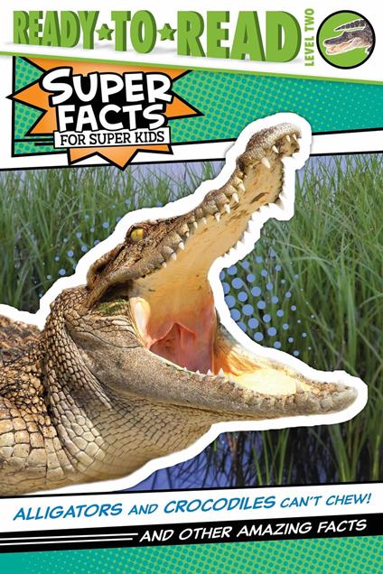 Alligators and Crocodiles Can't Chew! - Thea Feldman,Lee Cosgrove - ebook