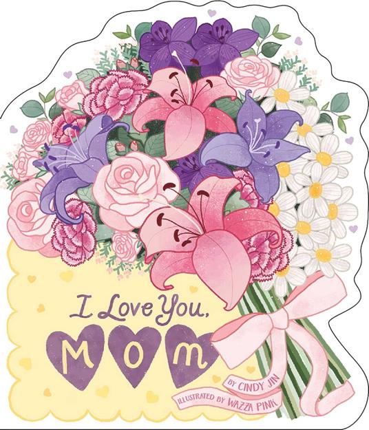 I Love You, Mom - Cindy Jin,Wazza Pink - ebook