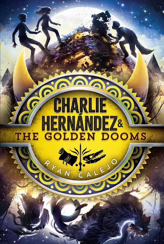 Charlie Hernández & the Golden Dooms - Ryan Calejo - ebook