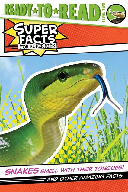 Snakes Smell with Their Tongues! - Thea Feldman,Lee Cosgrove - ebook