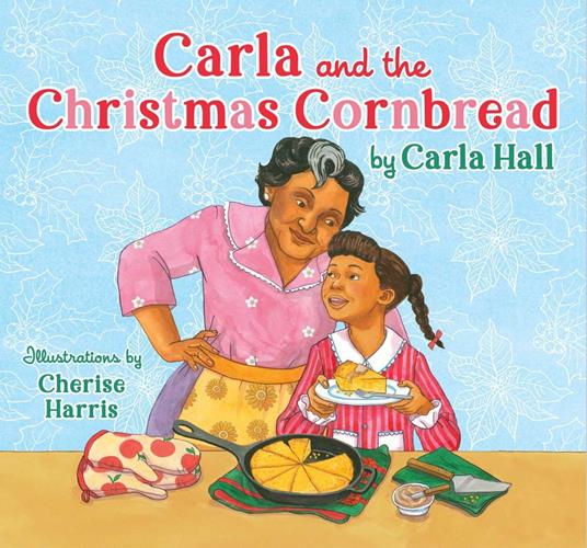 Carla and the Christmas Cornbread - Carla Hall,Cherise Harris - ebook