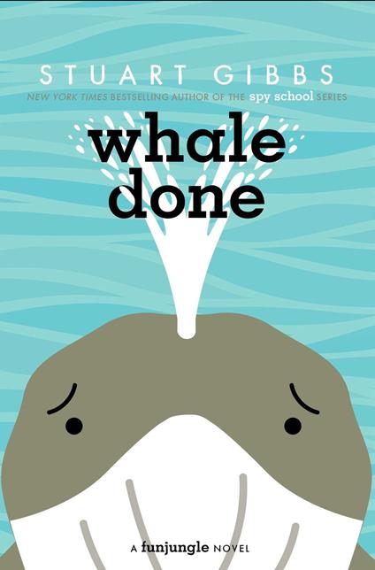 Whale Done - Stuart Gibbs - ebook