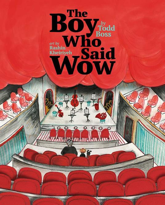 The Boy Who Said Wow - Todd Boss,Rashin Kheiriyeh - ebook
