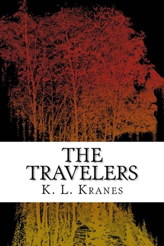 The Travelers - K. L. Kranes - ebook
