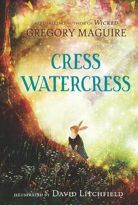 Cress Watercress - Gregory Maguire - cover