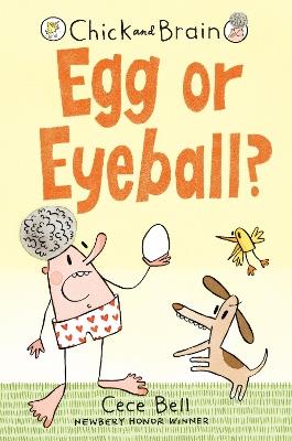 Chick and Brain: Egg or Eyeball? - Cece Bell - cover