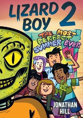 Lizard Boy 2: The Most Perfect Summer Ever - Jonathan Hill - cover