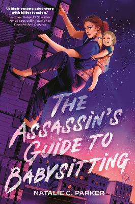 The Assassin's Guide to Babysitting - Natalie C. Parker - cover