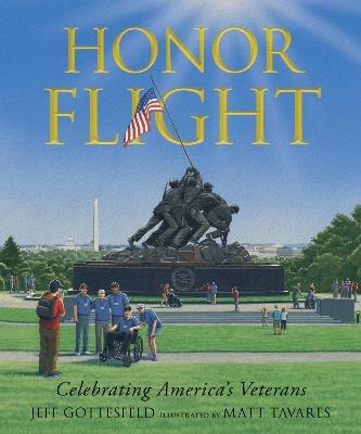 Honor Flight: Celebrating America's Veterans - Jeff Gottesfeld - cover