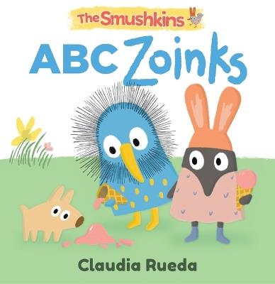 The Smushkins: ABC Zoinks - Claudia Rueda - cover