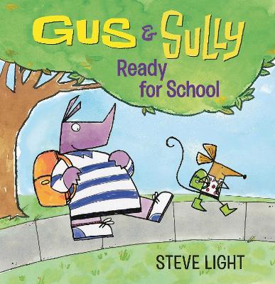 Gus and Sully: Ready for School - Steve Light - cover