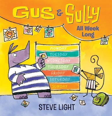 Gus and Sully All Week Long - Steve Light - cover