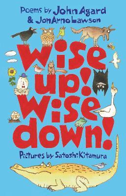 Wise Up! Wise Down!: A Poetic Conversation - John Agard,Jonarno Lawson - cover