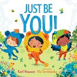Just Be You!
