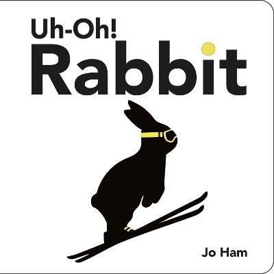 Uh-Oh! Rabbit - Jo Ham - cover