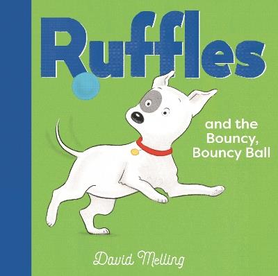 Ruffles and the Bouncy, Bouncy Ball - David Melling - cover