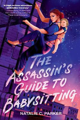 The Assassin's Guide to Babysitting - Natalie C. Parker - cover