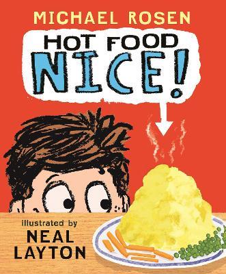 Hot Food: Nice!: (A Silly Read-Aloud About Family, Food, and One Very Hot Potato - For Kids Ages 3-7) - Michael Rosen - cover