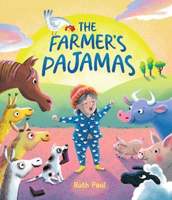 The Farmer's Pajamas: A Bedtime Barnyard Mix-Up - Ruth Paul - cover