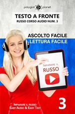 Imparare il russo - Lettura facile | Ascolto facile | Testo a fronte Russo corso audio num. 3