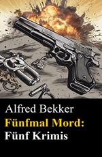 Fünfmal Mord : Fünf Krimis