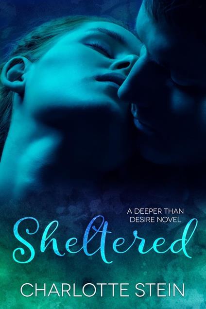 Sheltered - Charlotte Stein - ebook