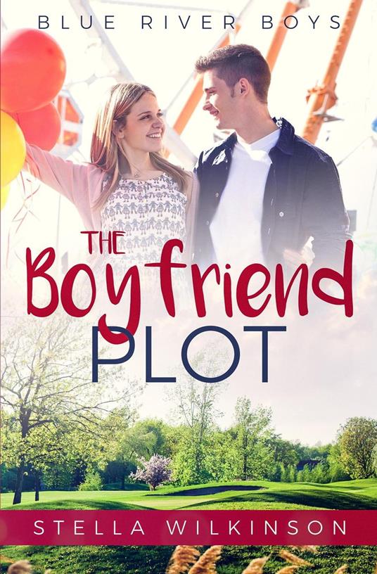 The Boyfriend Plot - Stella Wilkinson - ebook