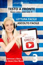 Imparare il greco - Lettura facile | Ascolto facile | Testo a fronte Greco corso audio num. 3