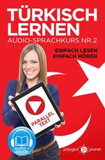 Türkisch Lernen - Einfach Lesen | Einfach Hören | Paralleltext Audio-Sprachkurs Nr. 2