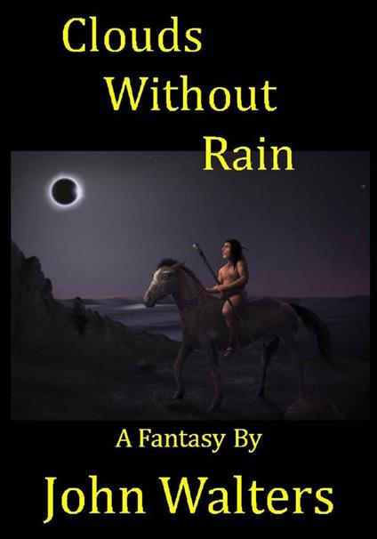 Clouds Without Rain: A Fantasy