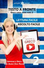 Imparare il greco - Lettura facile | Ascolto facile | Testo a fronte Greco corso audio num. 2
