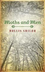 Moths and Men