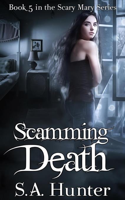 Scamming Death - S.A. Hunter - ebook