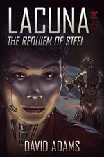 Lacuna: The Requiem of Steel
