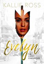 Evelyn: A Cupid Chronicles Novella