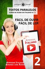 Aprender Italiano - Textos Paralelos | Fácil de ouvir | Fácil de ler | CURSO DE ÁUDIO DE ITALIANO N.º 2