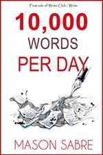 10,000 Words per Day