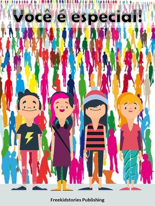 Você é especial! - Freekidstories Publishing - ebook