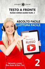 Imparare il russo - Lettura facile | Ascolto facile | Testo a fronte Russo corso audio num. 2