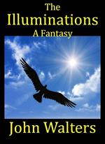 The Illuminations: A Fantasy