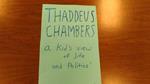 Thaddeus Chambers: A kid's view of life and politics
