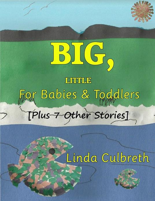 Big, Little for Babies & Toddlers - Linda Culbreth - ebook