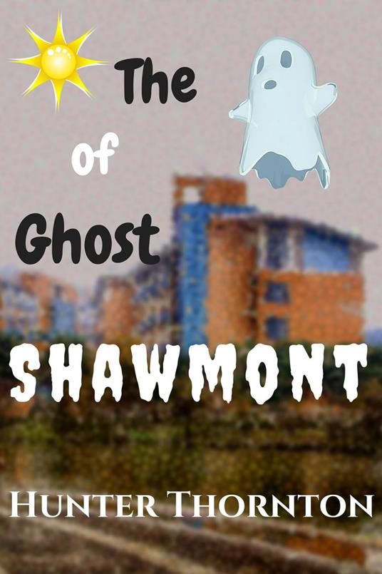 The Ghost of Shawmont - Hunter Thornton - ebook