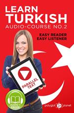 Learn Turkish - Easy Reader | Easy Listener | Parallel Text Audio Course No. 2