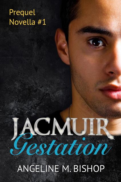 Jacmuir: Gestation - Angeline M. Bishop - ebook