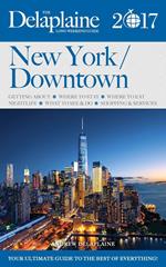 New York / Downtown - The Delaplaine 2017 Long Weekend Guide